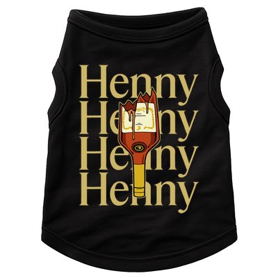 Henny  When The HennyS In The System. Henny Parody Doggie Tank