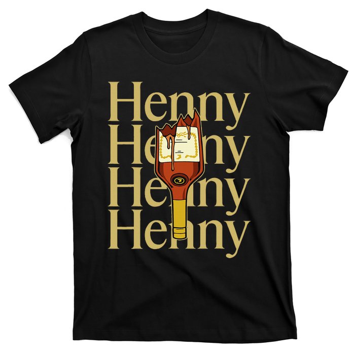 Henny  When The HennyS In The System. Henny Parody T-Shirt