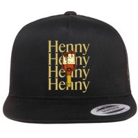 Henny  When The HennyS In The System. Henny Parody Flat Bill Trucker Hat