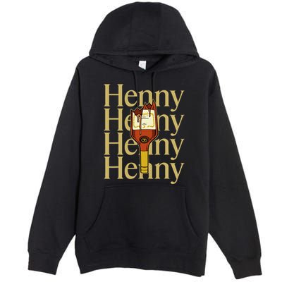 Henny  When The HennyS In The System. Henny Parody Premium Pullover Hoodie