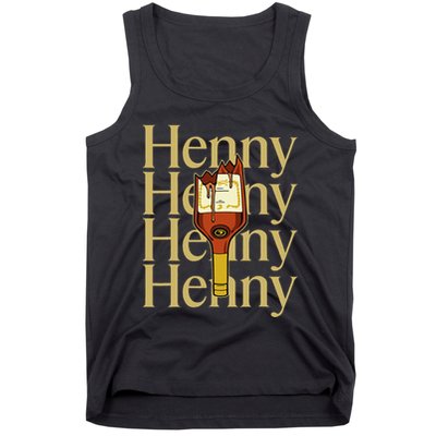 Henny  When The HennyS In The System. Henny Parody Tank Top