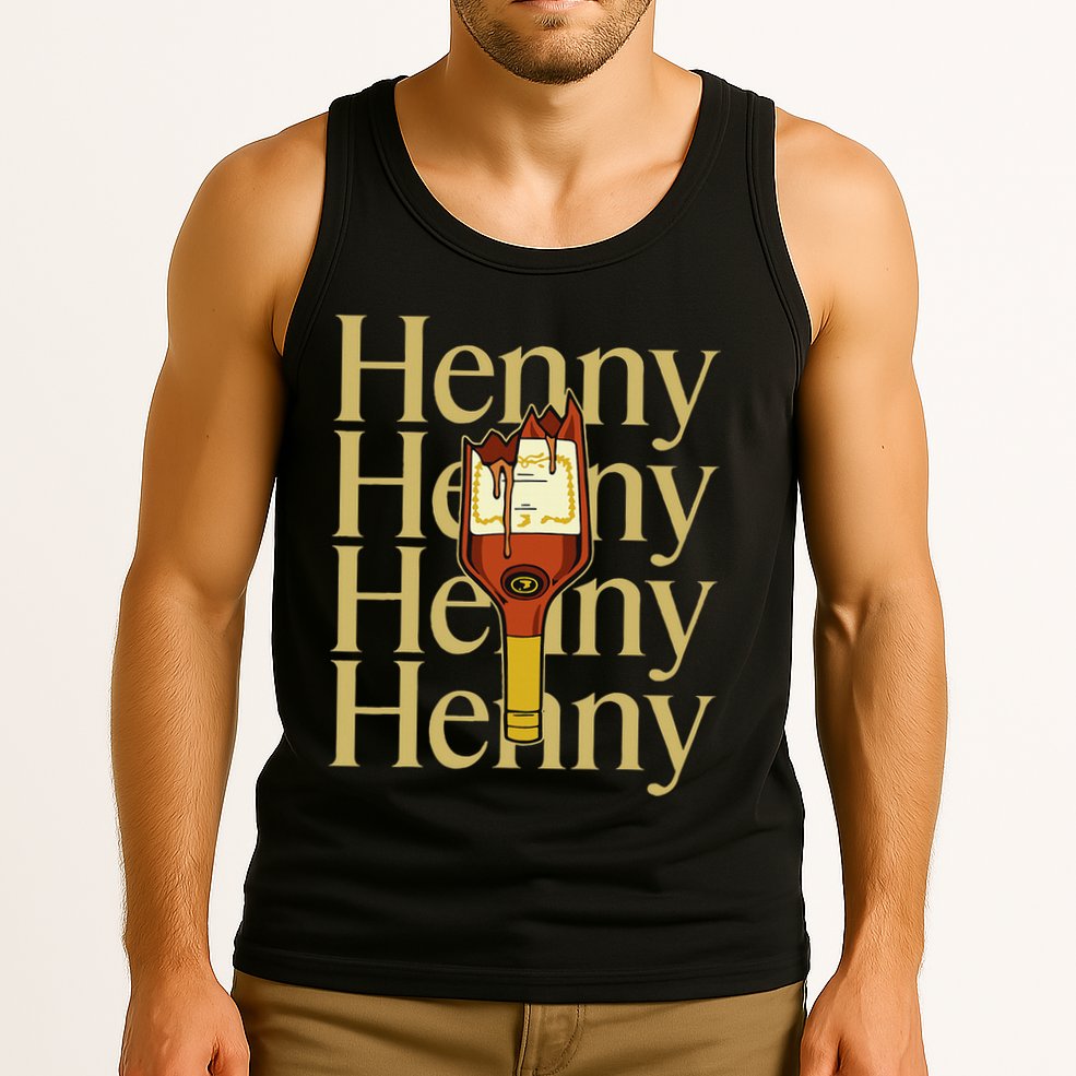 Henny  When The HennyS In The System. Henny Parody Tank Top
