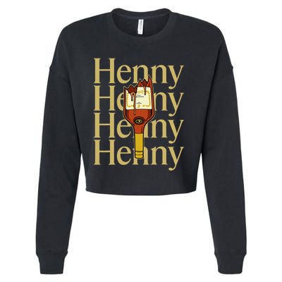 Henny  When The HennyS In The System. Henny Parody Cropped Pullover Crew
