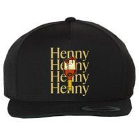 Henny  When The HennyS In The System. Henny Parody Wool Snapback Cap