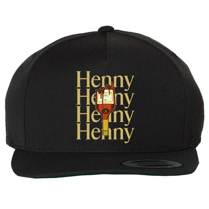 Henny  When The HennyS In The System. Henny Parody Wool Snapback Cap