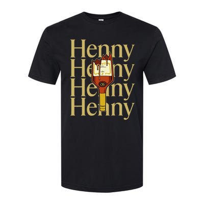 Henny  When The HennyS In The System. Henny Parody Softstyle CVC T-Shirt