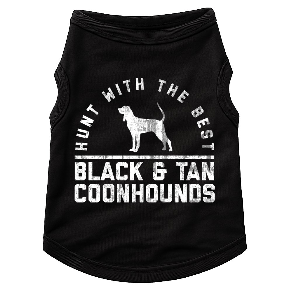 Hunt With The Best ~ Black And Tan Coonhound Gift Distressed Great Gift Doggie Tank