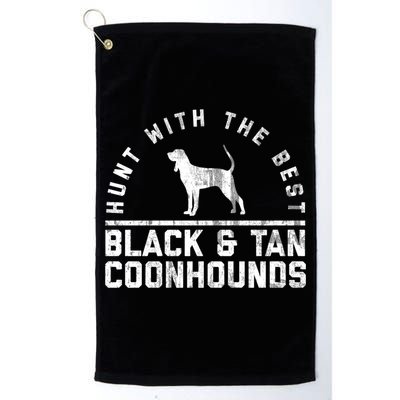 Hunt With The Best ~ Black And Tan Coonhound Gift Distressed Great Gift Golf Towel