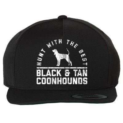 Hunt With The Best ~ Black And Tan Coonhound Gift Distressed Great Gift Wool Snapback Cap