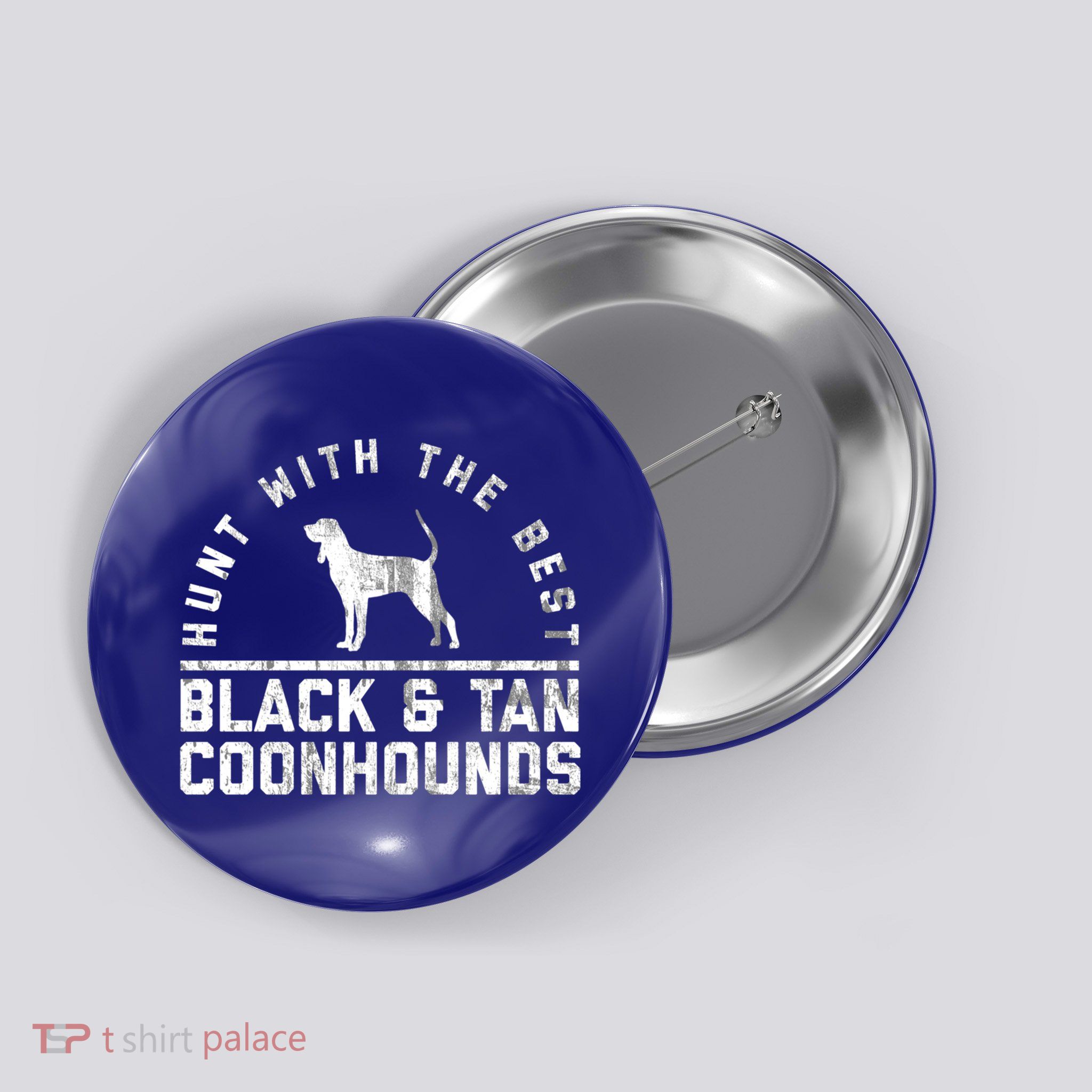 Hunt With The Best ~ Black And Tan Coonhound Gift Distressed Great Gift Button