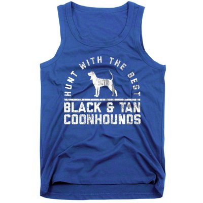 Hunt With The Best ~ Black And Tan Coonhound Gift Distressed Great Gift Tank Top