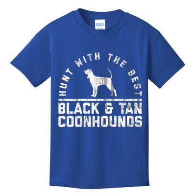 Hunt With The Best ~ Black And Tan Coonhound Gift Distressed Great Gift Kids T-Shirt