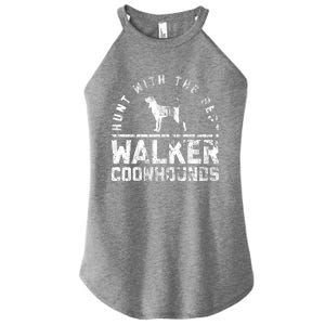 Hunt With The Best ~ Walker Coonhound Gift Women's Perfect Tri Rocker Tank