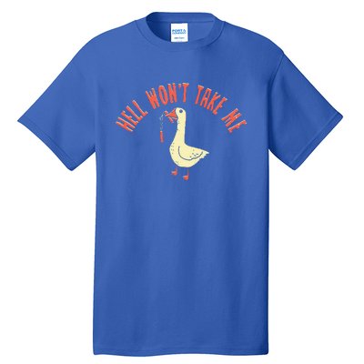 Hell Wont Take Me Funny Duck Tall T-Shirt