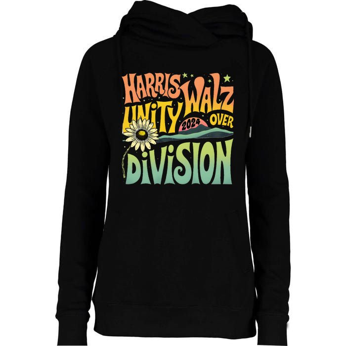 Harris Walz Unity Over Division Kamala Harris Tim Walz 2024 Womens Funnel Neck Pullover Hood