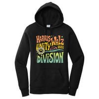 Harris Walz Unity Over Division Kamala Harris Tim Walz 2024 Women's Pullover Hoodie