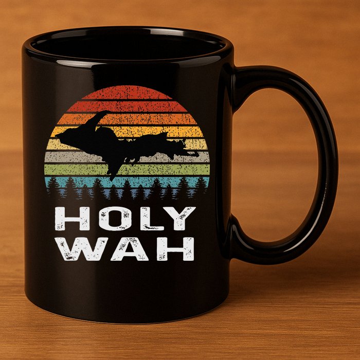 Holy Wah Upper Peninsula Michigan Gifts Yooper 11oz C Handle Ceramic Mug