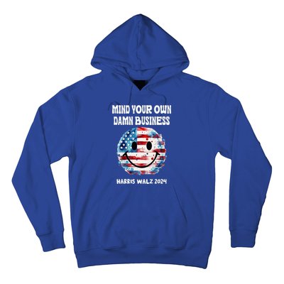 Harris Walz Waltz 2024 Mind Your Own Damn Business Hoodie