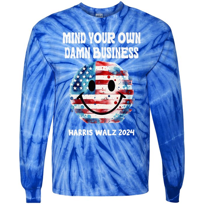 Harris Walz Waltz 2024 Mind Your Own Damn Business Tie-Dye Long Sleeve Shirt