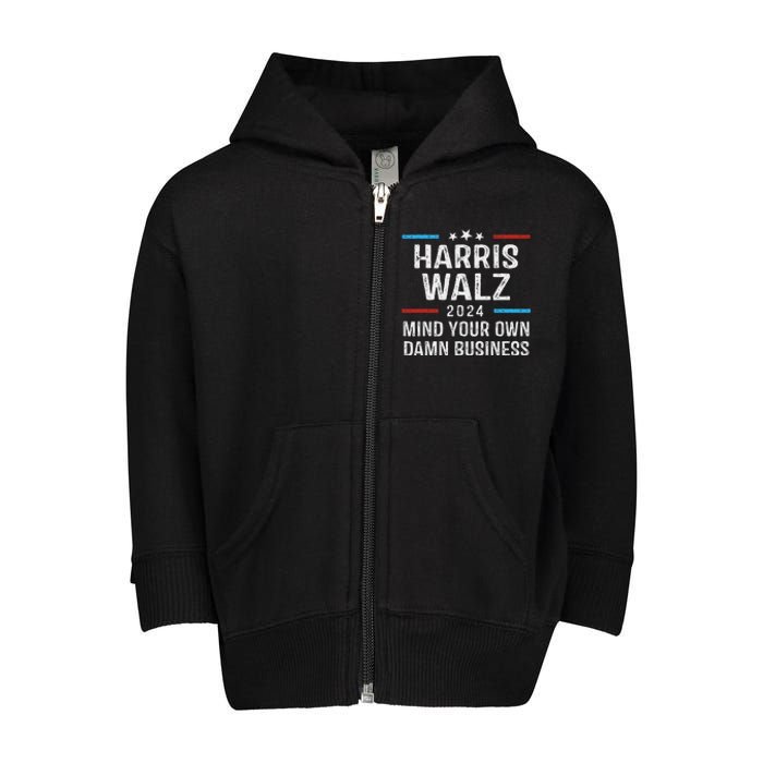 Harris Walz Waltz 2024 Mind Your Own Damn Business Toddler Zip Fleece Hoodie