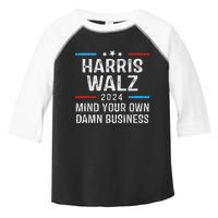 Harris Walz Waltz 2024 Mind Your Own Damn Business Toddler Fine Jersey T-Shirt