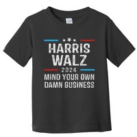 Harris Walz Waltz 2024 Mind Your Own Damn Business Toddler T-Shirt