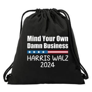 Harris Walz Waltz 2024 Mind Your Own Damn Business Drawstring Bag