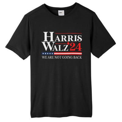 Harris Waltz We Are Not Going Back Kamala Harris 2024 Tall Fusion ChromaSoft Performance T-Shirt