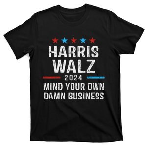 Harris Walz Waltz 2024 Mind Your Own Damn Business T-Shirt