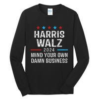 Harris Walz Waltz 2024 Mind Your Own Damn Business Tall Long Sleeve T-Shirt