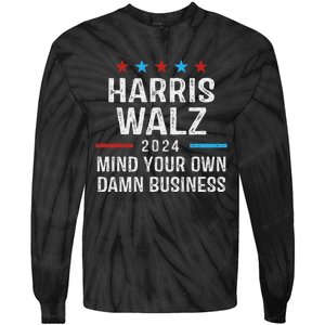 Harris Walz Waltz 2024 Mind Your Own Damn Business Tie-Dye Long Sleeve Shirt