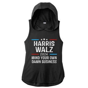 Harris Walz Waltz 2024 Mind Your Own Damn Business Ladies PosiCharge Tri-Blend Wicking Draft Hoodie Tank