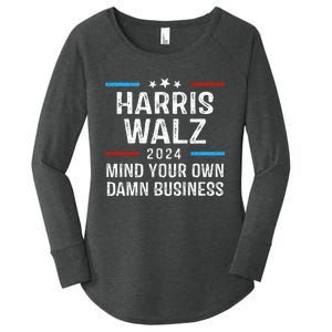 Harris Walz Waltz 2024 Mind Your Own Damn Business Women's Perfect Tri Tunic Long Sleeve Shirt