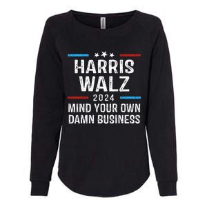 Harris Walz Waltz 2024 Mind Your Own Damn Business Womens California Wash Sweatshirt