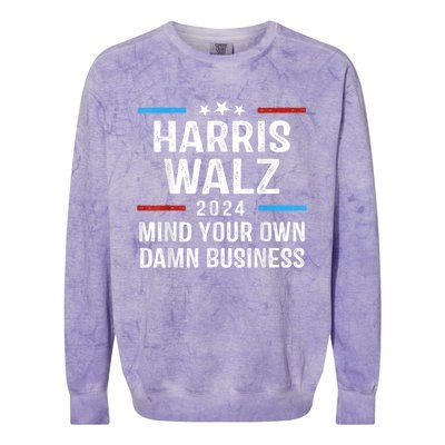 Harris Walz Waltz 2024 Mind Your Own Damn Business Colorblast Crewneck Sweatshirt