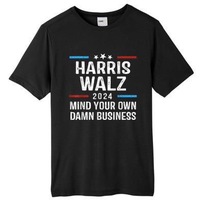 Harris Walz Waltz 2024 Mind Your Own Damn Business Tall Fusion ChromaSoft Performance T-Shirt