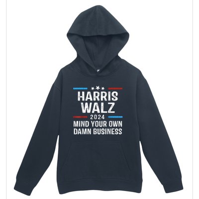 Harris Walz Waltz 2024 Mind Your Own Damn Business Urban Pullover Hoodie