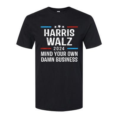 Harris Walz Waltz 2024 Mind Your Own Damn Business Softstyle CVC T-Shirt