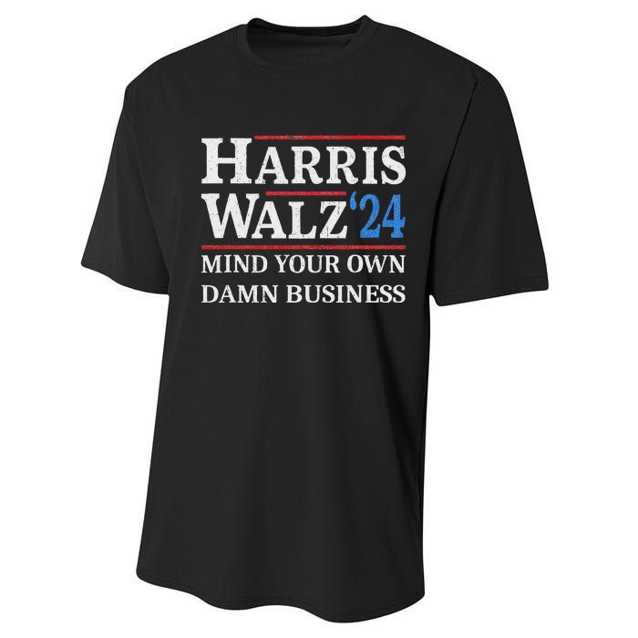 Harris Walz Waltz 2024 Mind Your Own Damn Business Performance Sprint T-Shirt