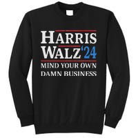 Harris Walz Waltz 2024 Mind Your Own Damn Business Tall Sweatshirt