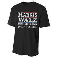 Harris Walz Waltz 2024 Mind Your Own Damn Business Performance Sprint T-Shirt