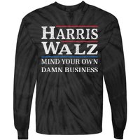 Harris Walz Waltz 2024 Mind Your Own Damn Business Tie-Dye Long Sleeve Shirt