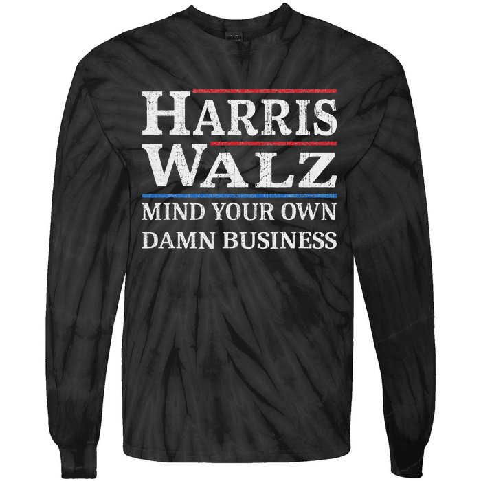 Harris Walz Waltz 2024 Mind Your Own Damn Business Tie-Dye Long Sleeve Shirt