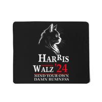 Harris Walz Waltz 2024 Mind Your Own Damn Business Cat Lady Mousepad