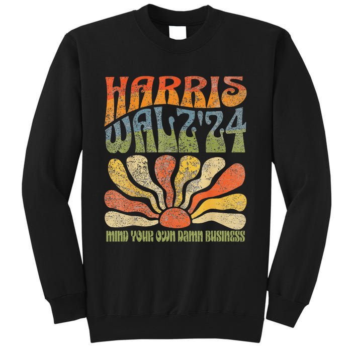 Harris Walz Waltz 2024 Mind Your Own Damn Business Tall Sweatshirt