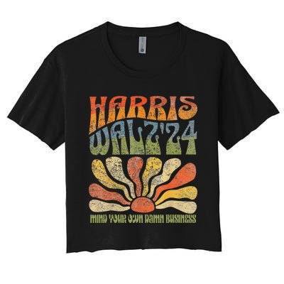 Harris Walz Waltz 2024 Mind Your Own Damn Business Women's Crop Top Tee