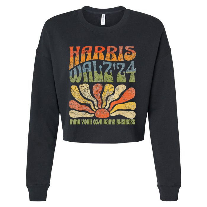 Harris Walz Waltz 2024 Mind Your Own Damn Business Cropped Pullover Crew