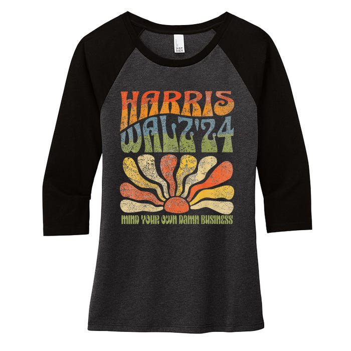 Harris Walz Waltz 2024 Mind Your Own Damn Business Women's Tri-Blend 3/4-Sleeve Raglan Shirt