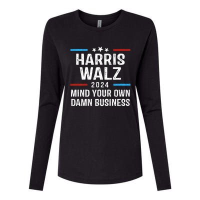 Harris Walz Waltz 2024 Mind Your Own Damn Business Womens Cotton Relaxed Long Sleeve T-Shirt