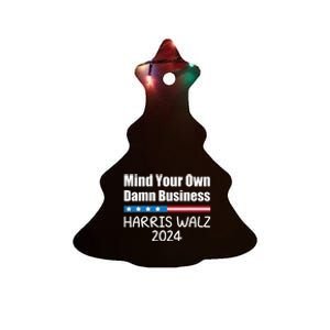 Harris Walz Waltz 2024 Mind Your Own Damn Business Ceramic Tree Ornament